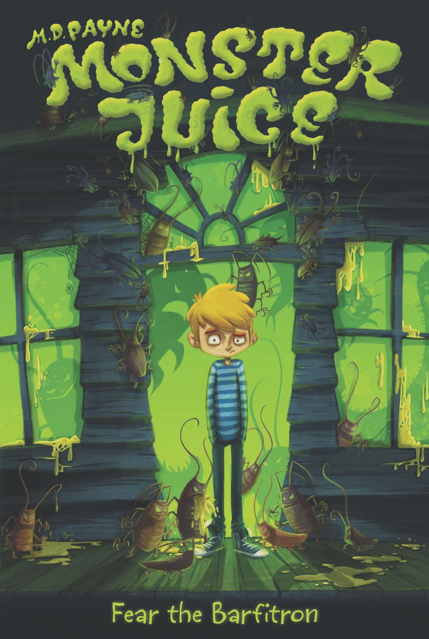 Cover of Fear the Barfitron, Monster Juice book one