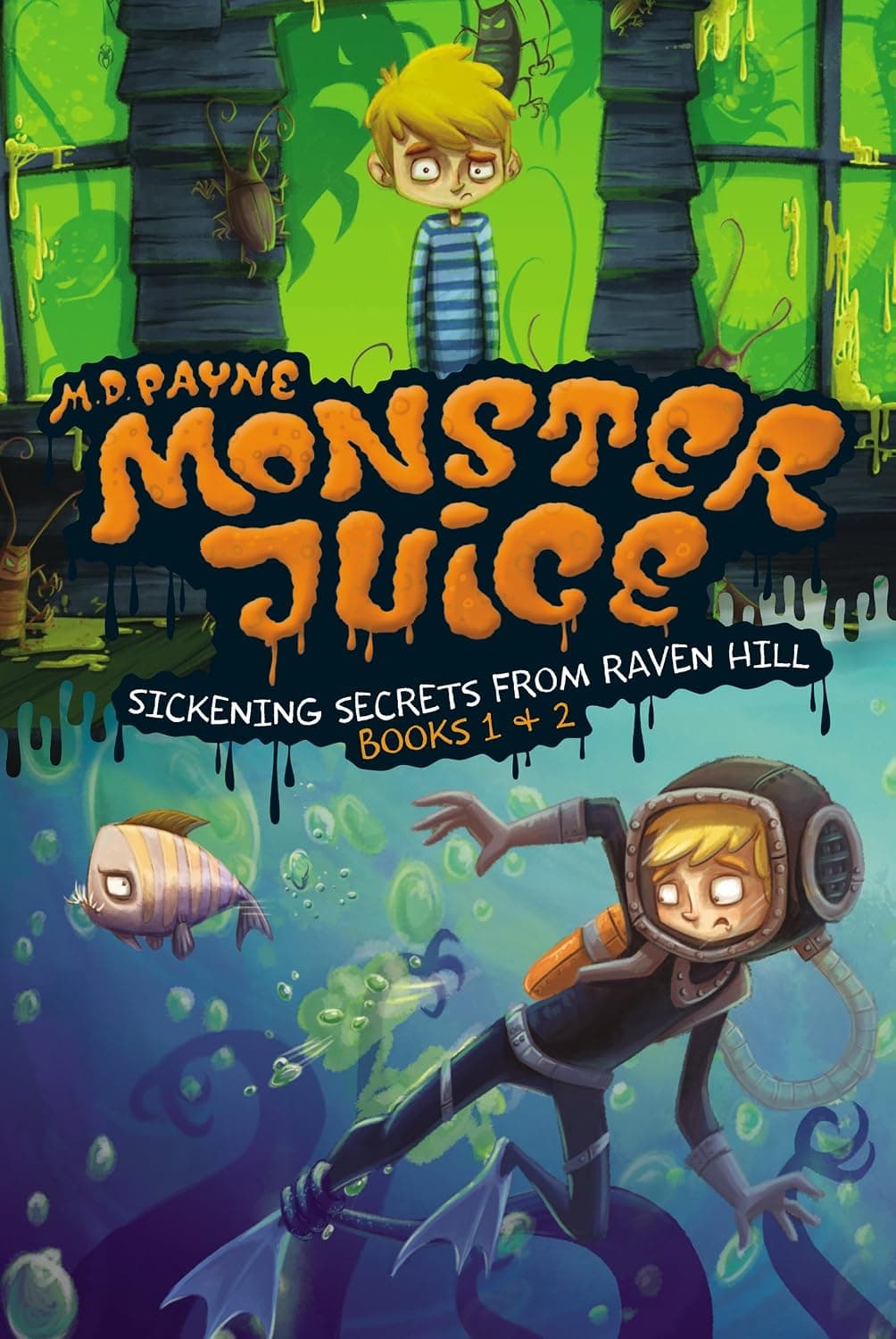 Cover of Sickening Secrets from Raven Hill, collecting Monster Juice books one and two