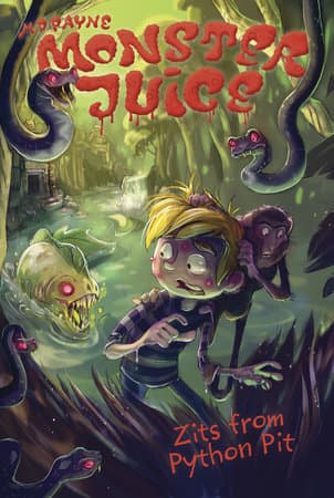 Cover of Zits from Python Pit, Monster Juice book six